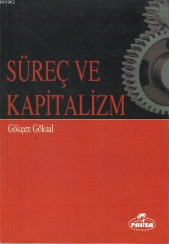 Süreç ve Kapitalizm - Ravza Yayınları - Selamkitap.com'da