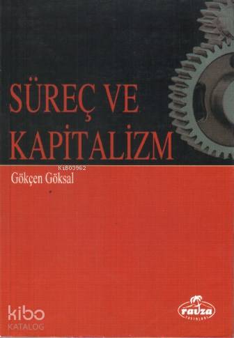 Süreç ve Kapitalizm - Ravza Yayınları - Selamkitap.com'da