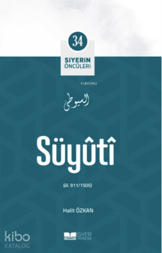Süyuti ; Siyerin Öncüleri 34