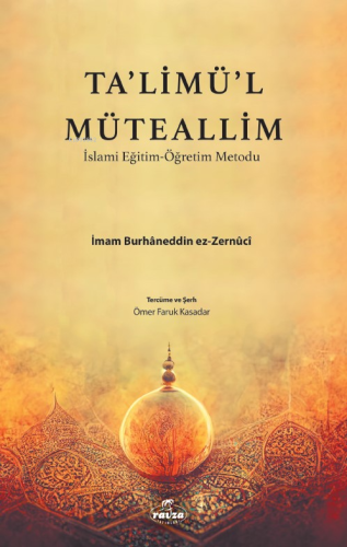Talimül Müteallim İslami Eğitim Öğretim Metodu - Ravza Yayınları - Sel