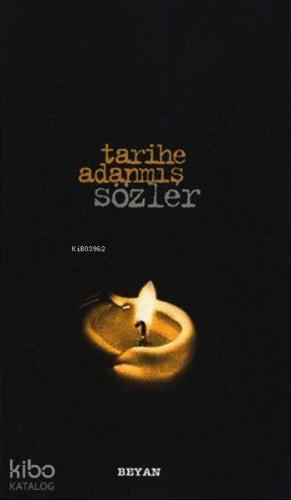 Tarihe Adanmış Sözler (Küçük Boy) - Beyan Yayınları - Selamkitap.com'd