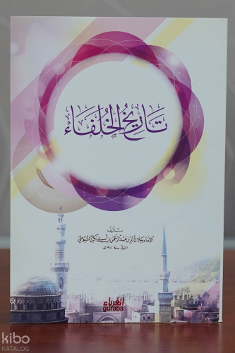 تاريخ الخلفاء - Tarihul Hulefa - Guraba Yayınları - Selamkitap.com'da