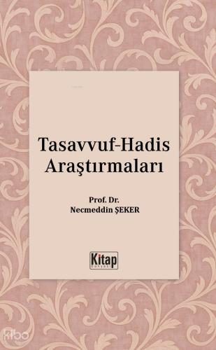 Tasavvuf-Hadis Araştırmaları - Kitap Dünyası - Selamkitap.com'da