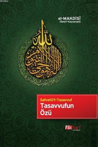 Tasavvufun Özü - İlkharf Yayınları - Selamkitap.com'da