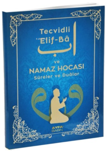 Tecvidli Eli-Ba ve Namaz Hocası Sureler ve Dualar Orta Boy (Kod:Ayfa 2