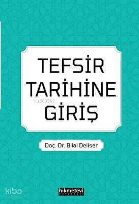 Tefsir Tarihine Giriş - Hikmet Evi Yayınları - Selam Kitap