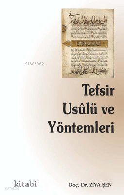Tefsir Usulü ve Yöntemleri - Kitabi Yayınevi - Selamkitap.com'da