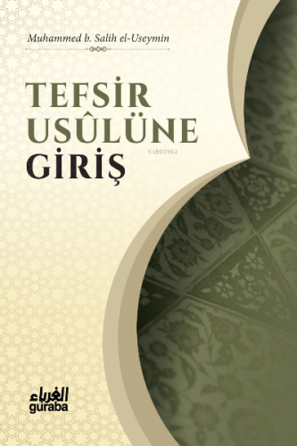 Tefsir Usulüne Giriş - Guraba Yayınları - Selamkitap.com'da