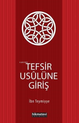 Tefsir Usûlüne Giriş - Hikmet Evi Yayınları - Selamkitap.com'da