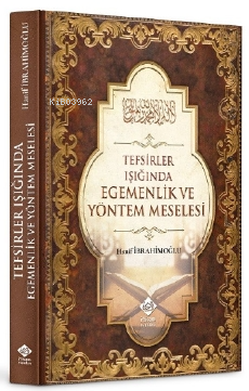 Tefsirler Işığında Egemenlik ve Yöntem Meselesi - İtisam Yayınları - S