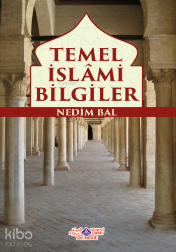 Temel İslami Bilgiler - Nebevi Hayat Yayınları - Selamkitap.com'da
