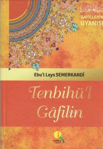 Tenbihü'l Gafilin - Gafillerin Uyanışı (Ciltli-Şamua) - Medine Yayıncı