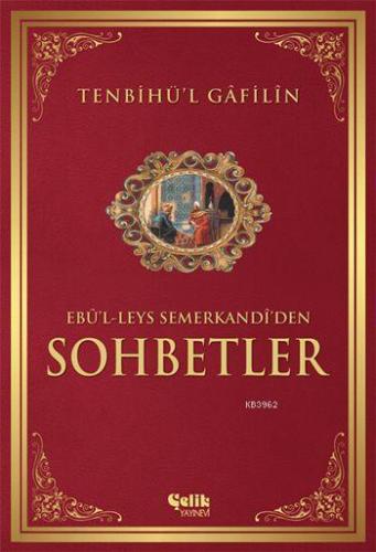 Tenbihü'l Gâfilîn Sohbetler - Çelik Yayınevi - Selamkitap.com'da