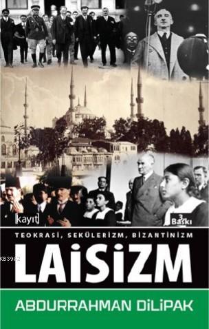 Teokrasi Sekülerizm Bizantinizm Laisizm - Kayıt Yayınları - Selamkitap