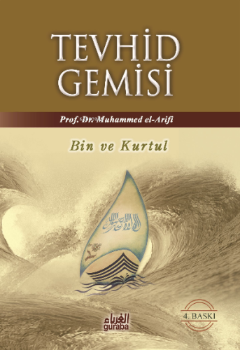 Tevhid Gemisi; Bin ve Kurtul - Guraba Yayınları - Selamkitap.com'da