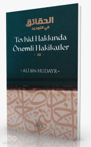 Tevhîd Hakkında Önemli Hakikatler - Minber Yayınları - Selamkitap.com'