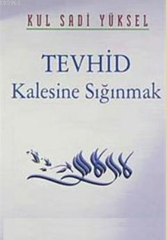 Tevhid Kalesine Sığınmak - Misyon Yayınları - Selamkitap.com'da