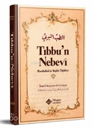 Tıbbun Nebevi & Resulullahın Sağlık Öğütleri - İtisam Yayınları - Sela