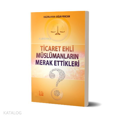 Ticaret Ehli Müslümanların Merak Ettikleri - Menhec Yayınları - Selamk