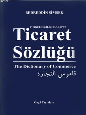 Ticaret Sözlüğü; Türkçe - İngilizce - Arapça - Özgü Yayınları - Selamk