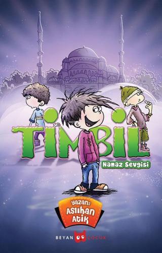 Timbil - Namaz Sevgisi - Beyan Çocuk - Selamkitap.com'da