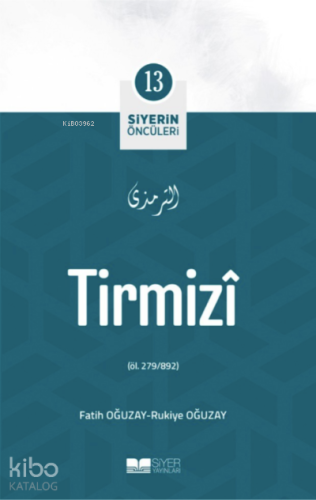 Tirmizi; Siyerin Öncüleri 13