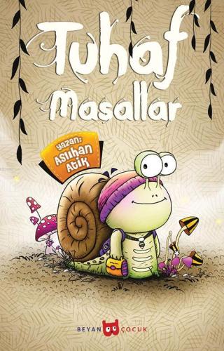 Tuhaf Masallar - Beyan Çocuk - Selamkitap.com'da