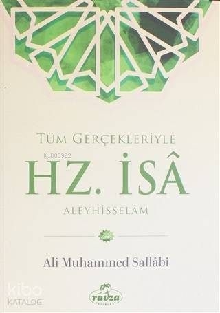 Tüm Gerçekleriyle Hz. İsa Aleyhisselam - Ravza Yayınları - Selamkitap.