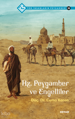 Tüm İnsanların Peygamberi /10;Hz. Peygamber ve Engelliler - Beyan Yayı