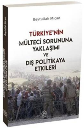 Türkiye’nin Mülteci Sorununa Yaklaşımı ve Dış Politikaya Etkileri - Nu