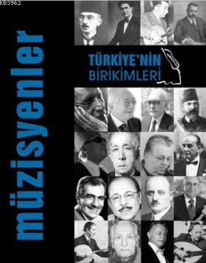 Türkiye'nin Birikimleri 3 - Müzisyenler - İlke Yayıncılık - Selamkitap