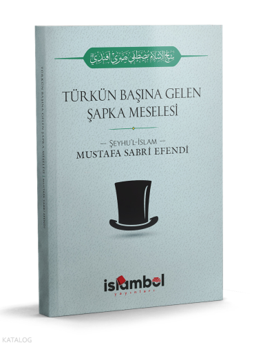 Türk'ün Başına Gelen Şapka Meseesi