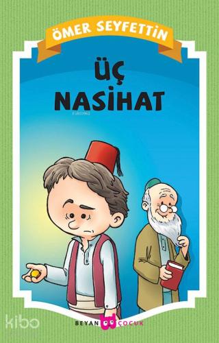 Üç Nasihat - Beyan Çocuk - Selamkitap.com'da