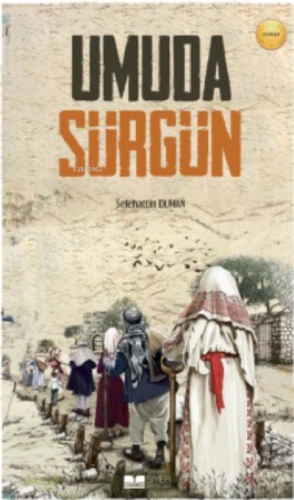 Umuda Sürgün - Siyer Yayınları - Selamkitap.com'da