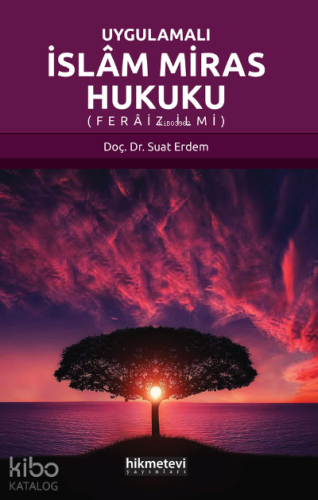 Uygulamalı İslam Miras Hukuku (Ferâiz İlmi) - Hikmet Evi Yayınları - S