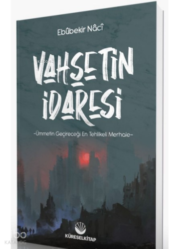 Vahşetin İdaresi - Küresel Kitap - Selamkitap.com'da