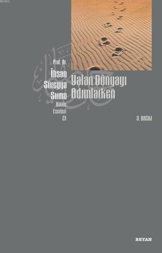 Yalan Dünyayı Adımlarken (İthal Kağıt) - Beyan Yayınları - Selamkitap.