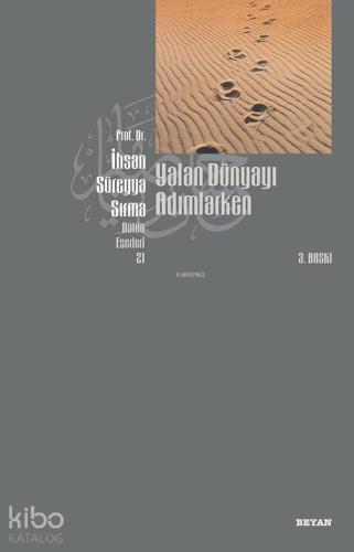 Yalan Dünyayı Adımlarken - Beyan Yayınları - Selamkitap.com'da