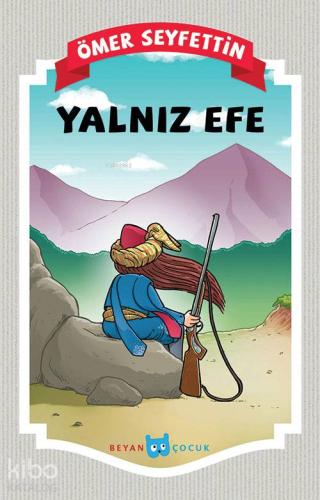 Yalnız Efe - Beyan Çocuk - Selamkitap.com'da