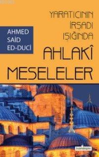 Yaratıcının İrşadı Işığında Ahlaki Meseleler - Kardelen Yayınları - Se