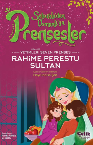 Yetimleri Seven Prenses;Rahime Perestu Sultan - Çelik Yayınevi - Selam