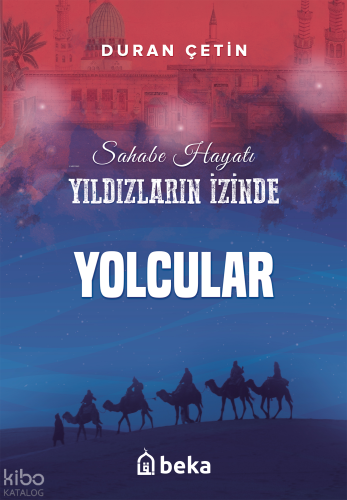Yolcular - Yıldızların İzinde - Beka Yayınları - Selamkitap.com'da