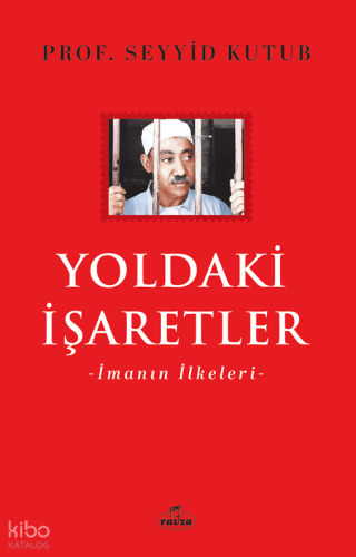 Yoldaki İşaretler ;İmanın İlkeleri - Ravza Yayınları - Selam Kitap