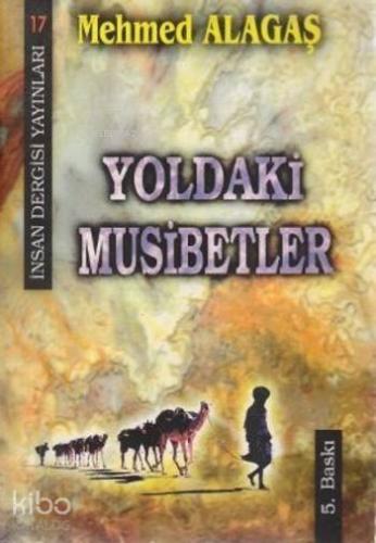 Yoldaki Musibetler - İnsan Dergisi Yayınları - Selamkitap.com'da