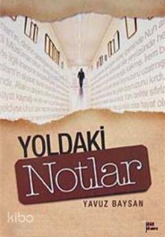 Yoldaki Notlar - Tahlil Yayınları - Selamkitap.com'da
