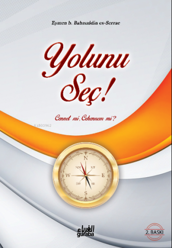 Yolunu Seç;Cennet mi Cehennem mi ? - Guraba Yayınları - Selamkitap.com