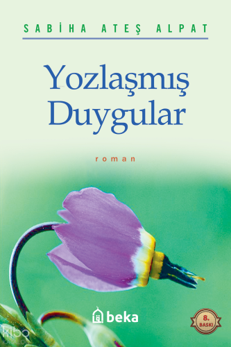 Yozlaşmış Duygular - Beka Yayınları - Selamkitap.com'da