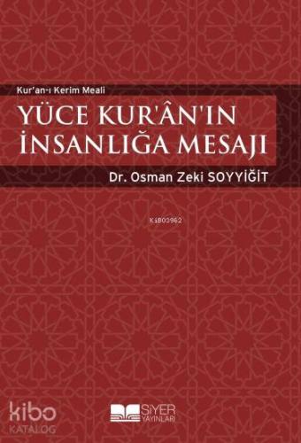 Yüce Kuranın İnsanlığa Mesajı; Kuranı Kerim Meali