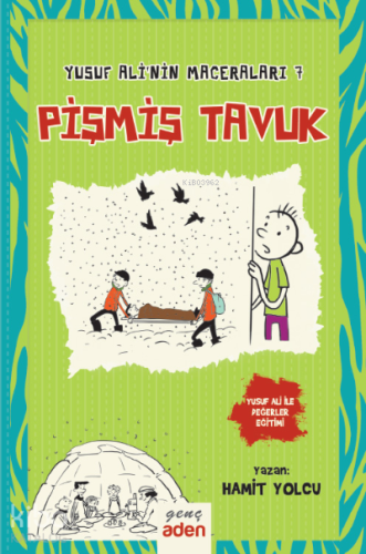 Yusuf Ali’nin Maceraları 7 Pişmiş Tavuk - Aden Yayınları - Selamkitap.