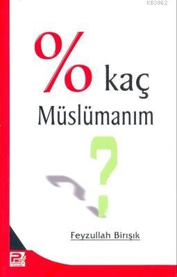 Yüzde Kaç Müslümanım? - Karınca & Polen Yayınları - Selamkitap.com'da